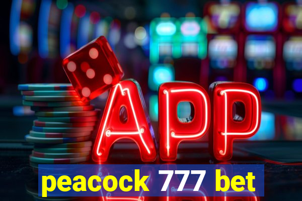 peacock 777 bet