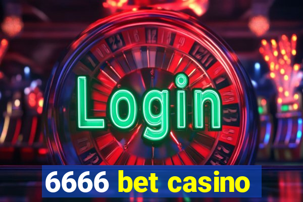 6666 bet casino