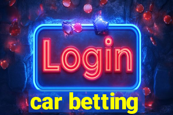 car betting