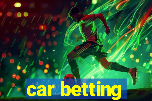 car betting