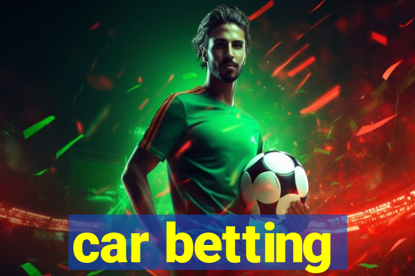 car betting