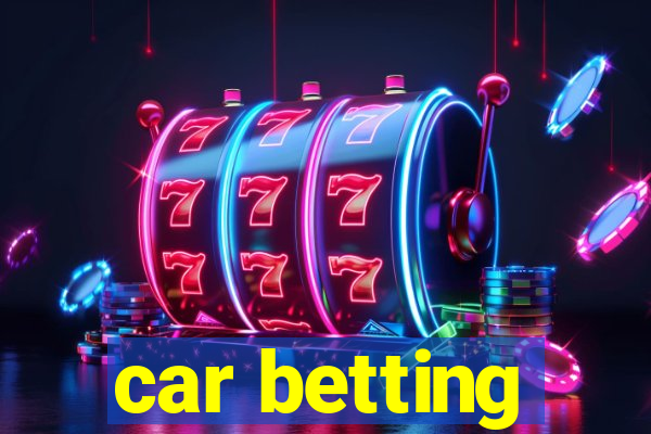 car betting