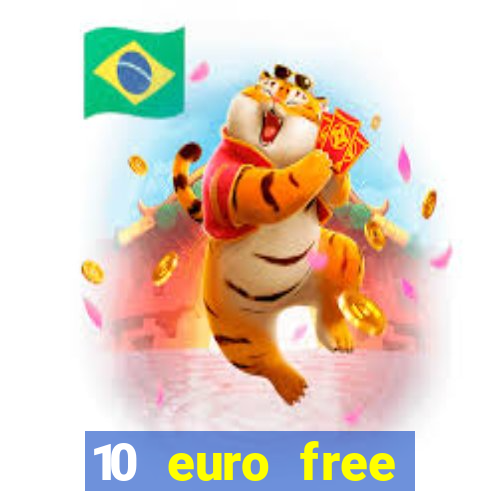 10 euro free mobile casino no deposit