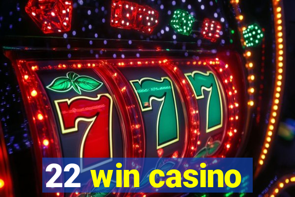 22 win casino