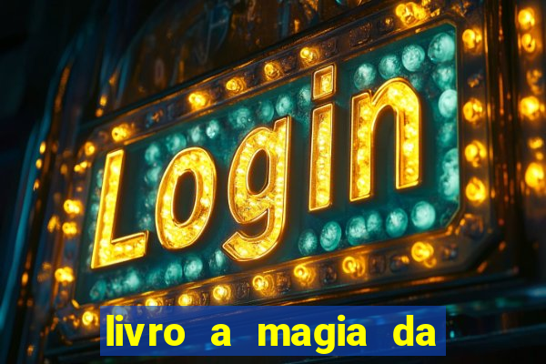 livro a magia da sobrevivência pdf download grátis