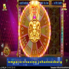 emperors casino johannesburg