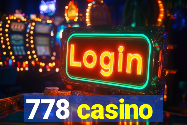 778 casino