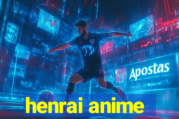 henrai anime