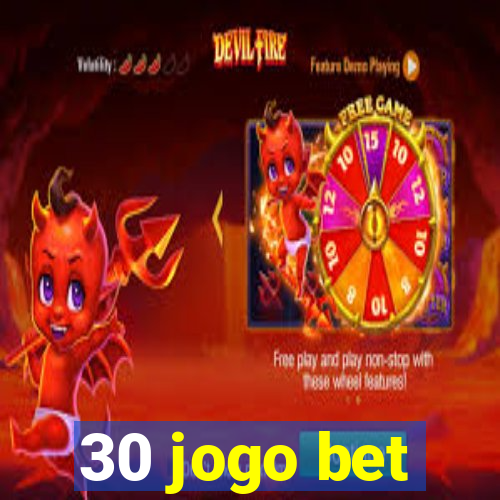 30 jogo bet