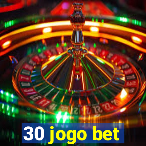 30 jogo bet