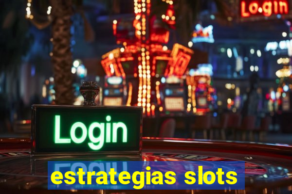 estrategias slots