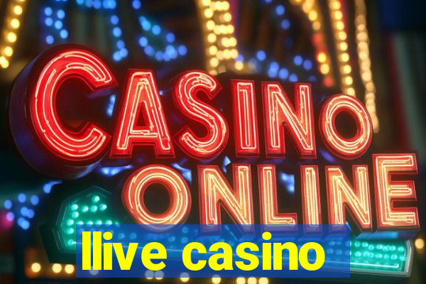 llive casino