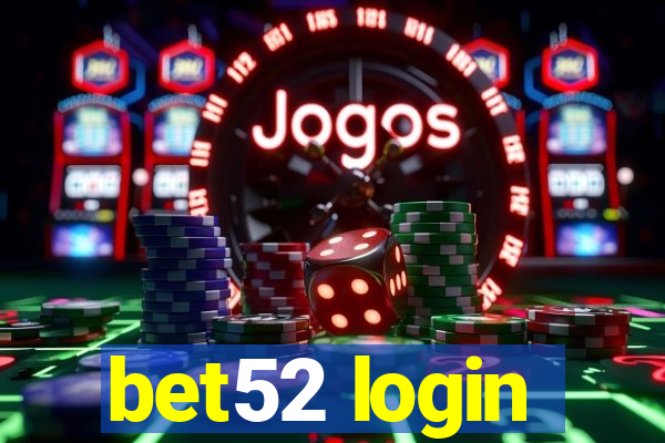 bet52 login