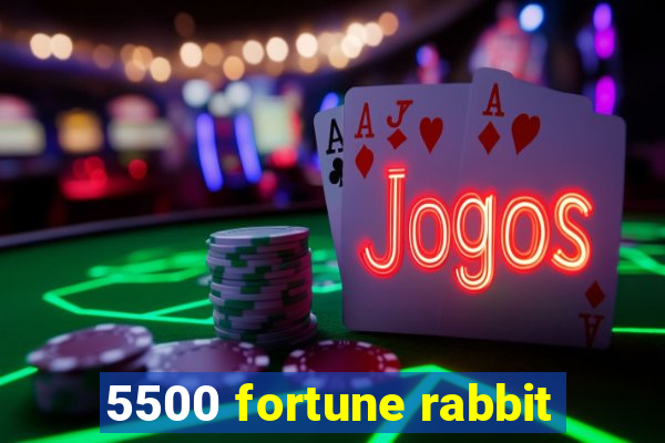 5500 fortune rabbit