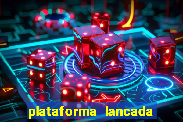 plataforma lancada hoje slots