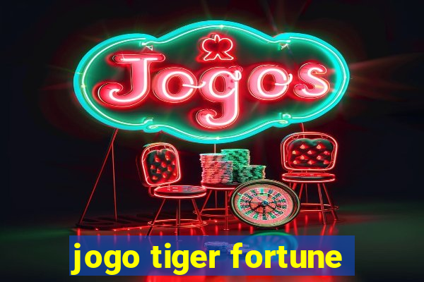 jogo tiger fortune