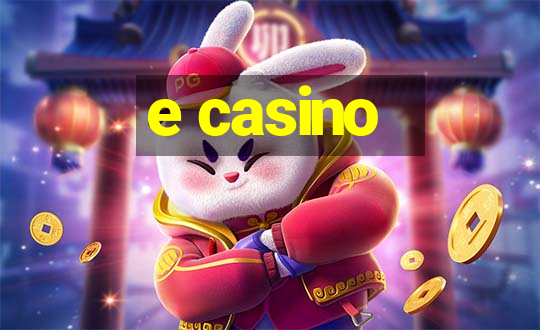 e casino