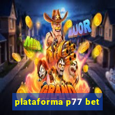 plataforma p77 bet