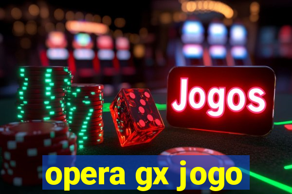 opera gx jogo