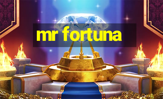 mr fortuna