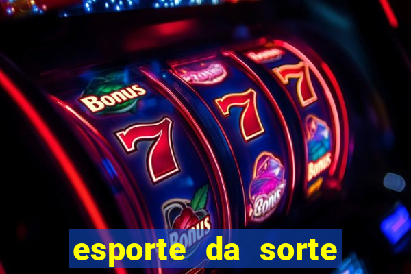 esporte da sorte melhor horário para jogar