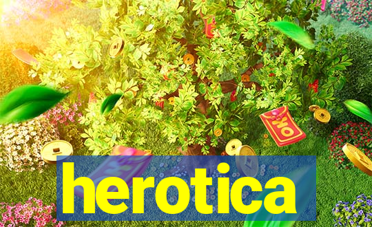 herotica