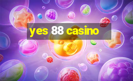 yes 88 casino