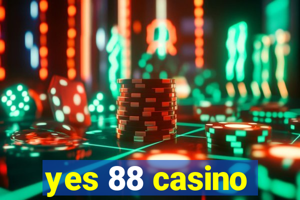 yes 88 casino