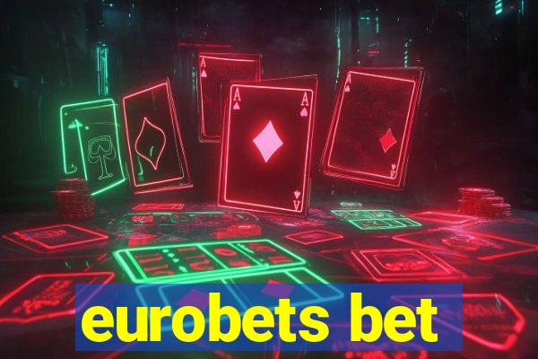 eurobets bet