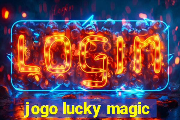 jogo lucky magic