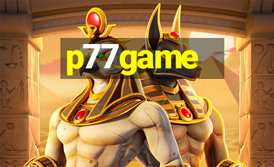 p77game