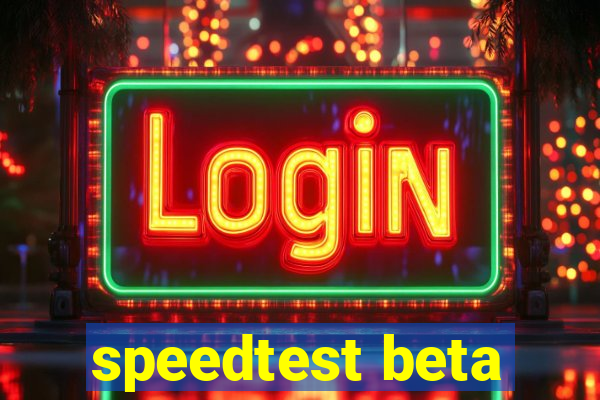 speedtest beta