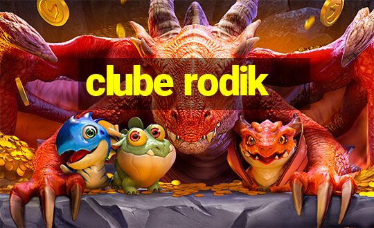 clube rodik