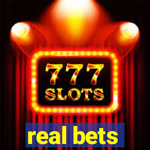 real bets