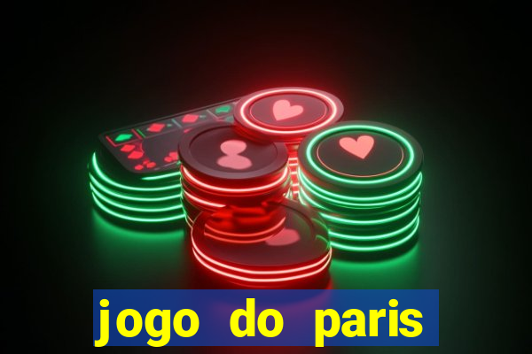 jogo do paris saint germain hoje ao vivo