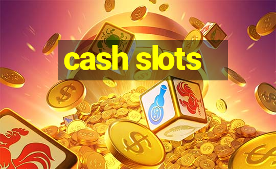 cash slots