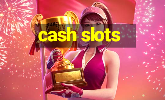 cash slots