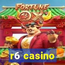 r6 casino