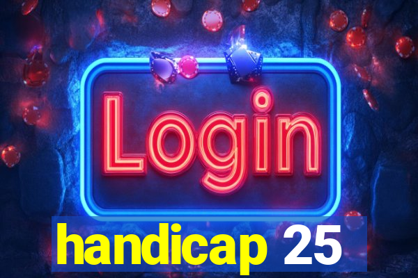 handicap 25