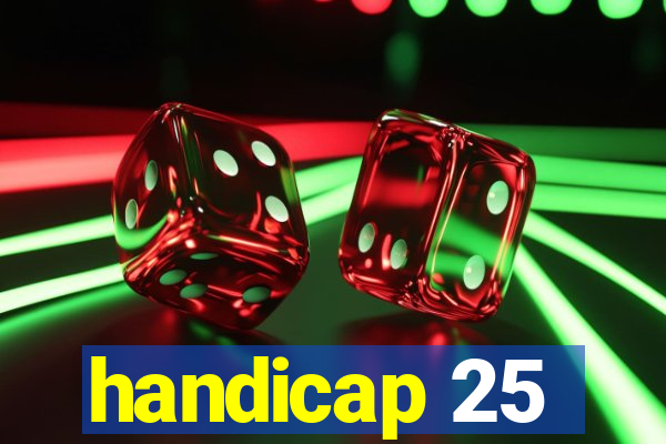 handicap 25