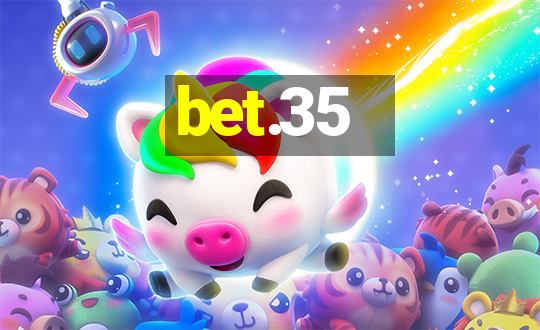 bet.35