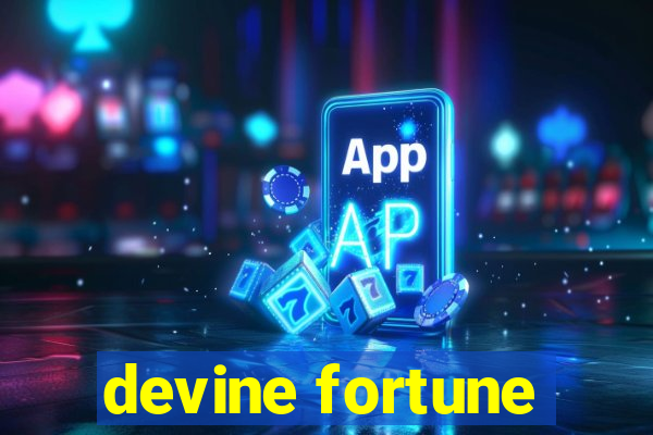 devine fortune