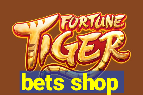 bets shop