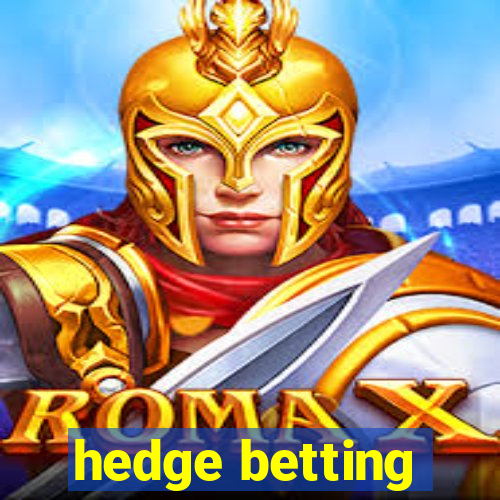 hedge betting