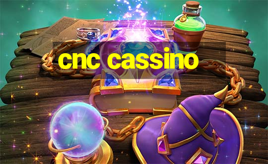 cnc cassino