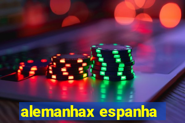 alemanhax espanha