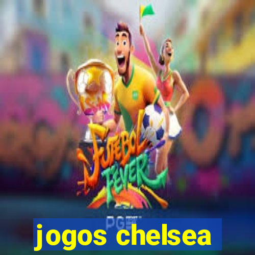 jogos chelsea