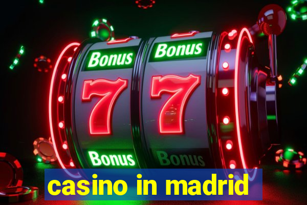 casino in madrid