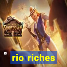 rio riches