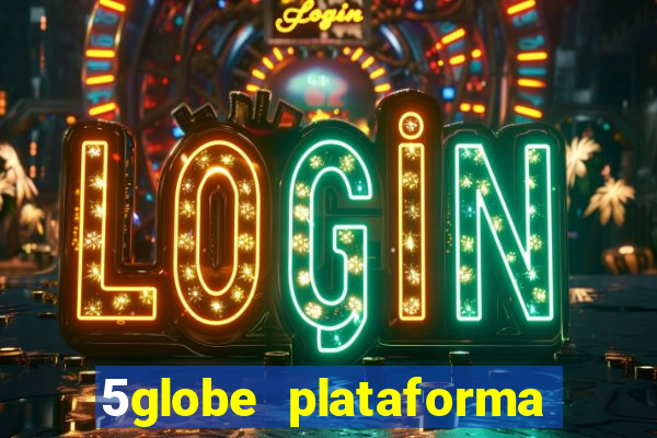 5globe plataforma de jogos